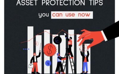 3 Asset Protection Tips You Can Use Now
