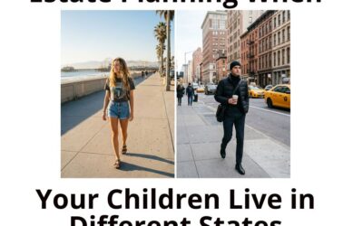 Estate Planning When Your Children Live in Different States