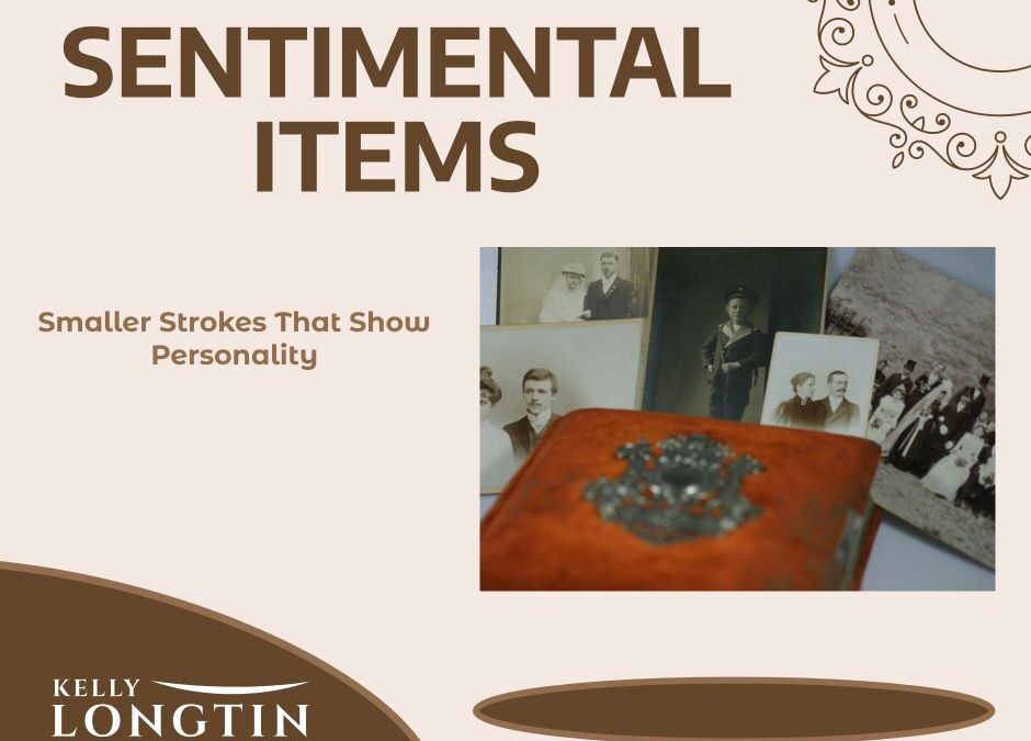 Sentimental Items:  Smaller Strokes That Show Personality