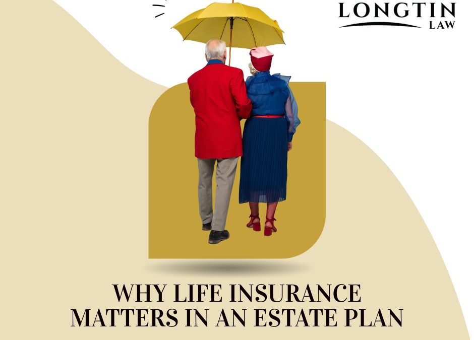 What You Should Know about Life Insurance in Estate Planning