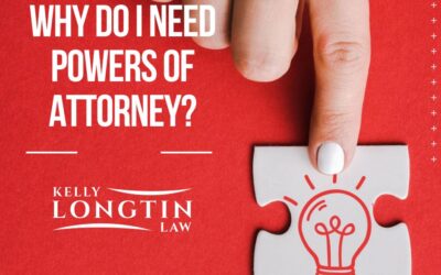 Why Do I Need Powers of Attorney?