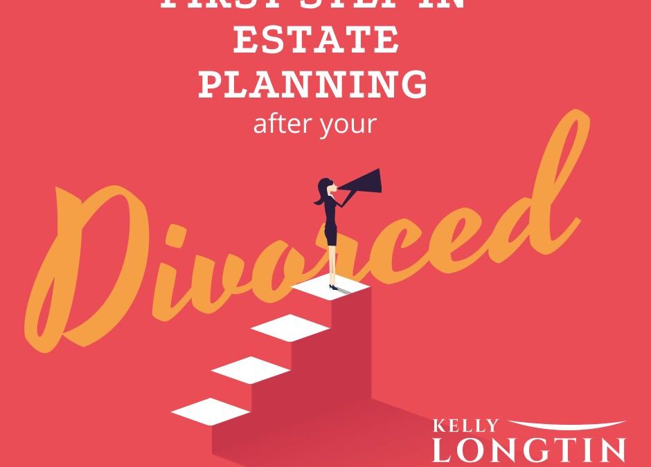 Your Divorce Decree: The First Step in Estate Planning