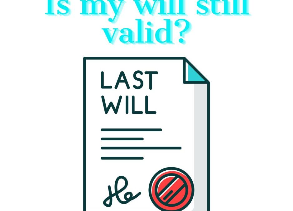 Is My Will Still Valid?