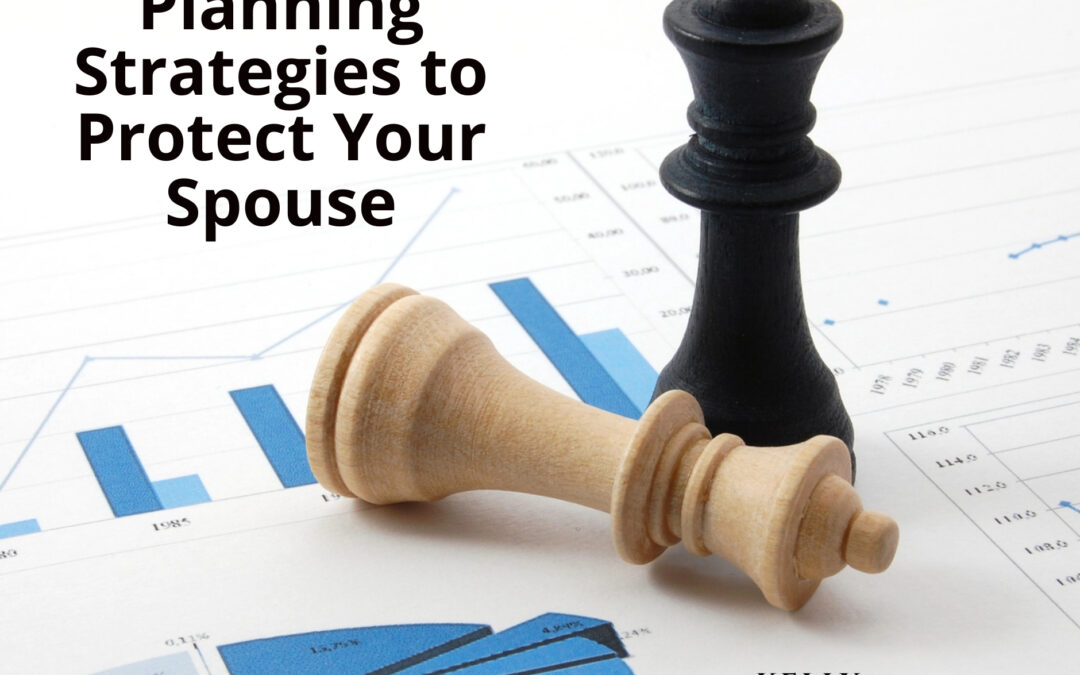 Estate Planning Strategies to Protect Your Spouse